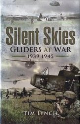 Silent Skies: Gliders at War 1939-1945