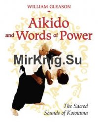 Aikido and Words of Power: The Sacred Sounds of Kototama