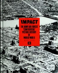 Impact: The Army Air Forces' Confidential Picture History of World War II vol.8