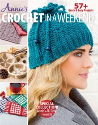 Annie’s Crochet in a Weekend,  Fall 2017
