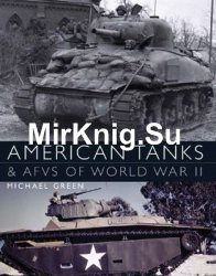 American Tanks & AFVs of World War II (Osprey General Military)
