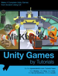 Unity Games by Tutorials: Make 4 Complete Unity Games from Scratch Using C#