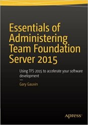 Essentials of Administering Team Foundation Server 2015
