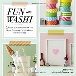 Fun With Washi! 35 Ways to Instantly Refresh Your Home, Accessories, and Packages with Washi Tape