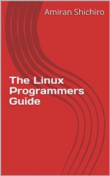 The Linux Programmers Guide
