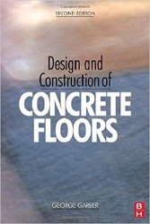 Design and Construction of Concrete Floors, Second Edition