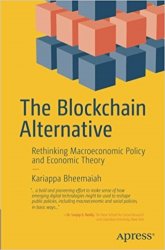 The Blockchain Alternative: Rethinking Macroeconomic Policy and Economic Theory