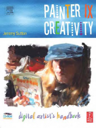 Painter IX Creativity: Digital Artists Handbook