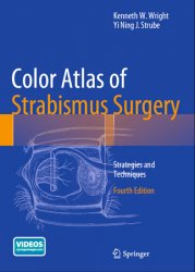 Color Atlas Of Strabismus Surgery: Strategies and Techniques, 4th Edition