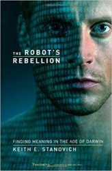The Robot's Rebellion: Finding Meaning in the Age of Darwin