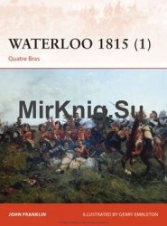 Waterloo 1815 (1): Quatre Bras (Osprey Campaign 276)