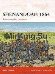 Shenandoah 1864: Sheridans Valley Campaign (Osprey Campaign 274)