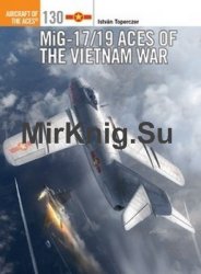 MiG-17/19 Aces of the Vietnam War (Osprey Aircraft of the Aces 130)