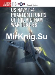 US Navy F-4 Phantom II Units of the Vietnam War 1964-68 (Osprey Combat Aircraft 116)