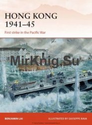 Hong Kong 1941-1945: First strike in the Pacific War (Osprey Campaign 263)