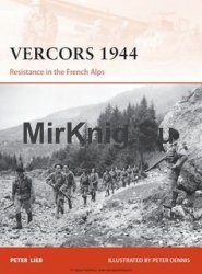 Vercors 1944: Resistance in the French Alps (Osprey Campaign 249)