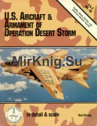 U.S. Aircraft & Armament of Operation Desert Storm (In Detail & Scale 40)