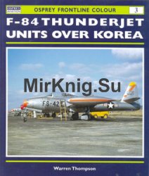 F-84 Thunderjet Units over Korea (Osprey Frontline Colour 3)