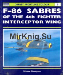 F-86 Sabres of the 4th Fighter Interceptor Wing (Osprey Frontline Colour 6)