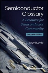 Semiconductor Glossary: A Resource for Semiconductor Community 2nd Edition