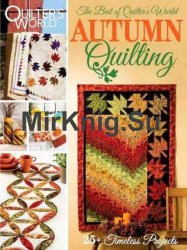 Quilter's World - Autumn Quilting - November 2017