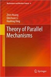 Theory of Parallel Mechanisms: 6 (Mechanisms and Machine Science)