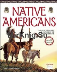 Native Americans: Discover the History & Cultures of the First Americans with 15 Projects