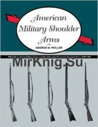 American Military Shoulder Arms Volume III