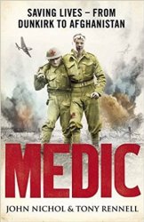 Medic: Saving Lives - from Dunkirk to Afghanistan