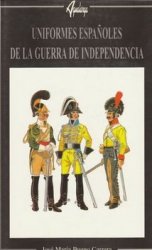 Uniformes Espanoles de la Guerra de Independencia