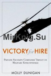 Victory for Hire: Private Security Companies Impact on Military Effectiveness
