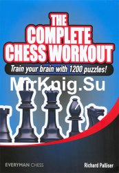 The Complete Chess Workout: Train your brain with 1200 puzzles!