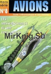 Les Messerschmitt Bf 109 Finlandais (Avions Hors-Serie 8)