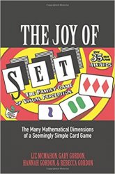 The Joy of SET: The Many Mathematical Dimensions of a Seemingly Simple Card Game