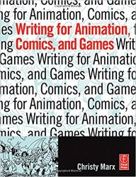 Writing for Animation, Comics, and Games