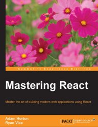 Mastering React: Master the art of building modern web applications using React