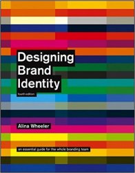 Designing Brand Identity: An Essential Guide for the Whole Branding Team, 4th Edition