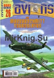 Les Messerschmitt Yougoslaves (Avions Hors-Serie 26)