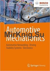 Automotive Mechatronics: Automotive Networking, Driving Stability Systems, Electronics