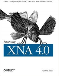 Learning XNA 4.0: Game Development for the PC, Xbox 360, and Windows Phone 7 (+code)