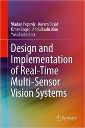 Design and Implementation of Real-Time Multi-Sensor Vision Systems