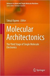 Molecular Architectonics: The Third Stage of Single Molecule Electronics