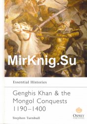 Genghis Khan & the Mongol Conquests 11901400
