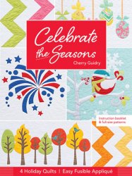 Celebrate the Seasons: 4 Holiday Quilts