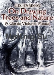 On Drawing Trees and Nature. A Classic Victorian Manual