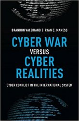 Cyber War versus Cyber Realities: Cyber Conflict in the International System