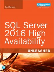 SQL Server 2016 High Availability Unleashed