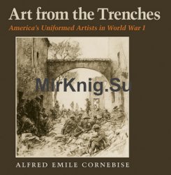 Art from the Trenches: America's Uniformed Artists in World War I
