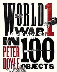 World War I in 100 Objects
