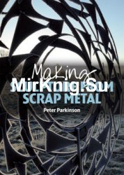 Making Sculpture from Scrap Metal